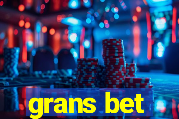 grans bet